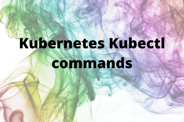 Kubectl commands
